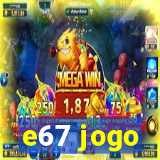 e67 jogo